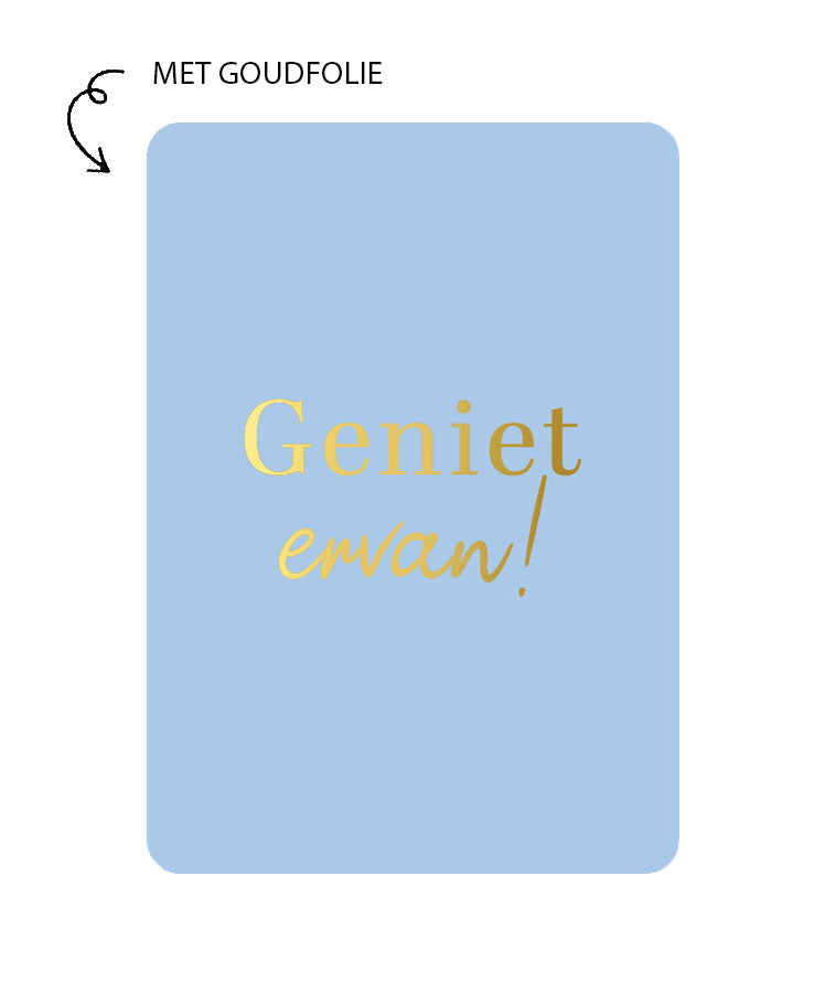 kaart met de tekst geniet ervan in goudfolie