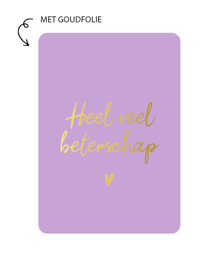 kaart heel veel beterschap met goudfolie en hartje in een lila paarse kleur