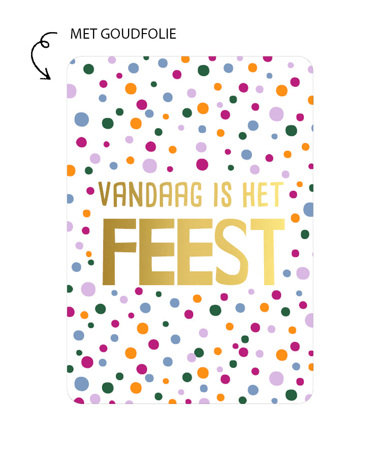 kaart vandaag is het feest met goudfolie