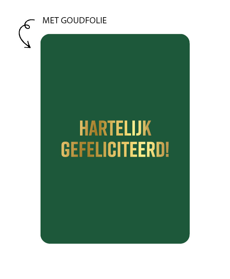 kaart hartelijk gefeliciteerd groen met goudfolie