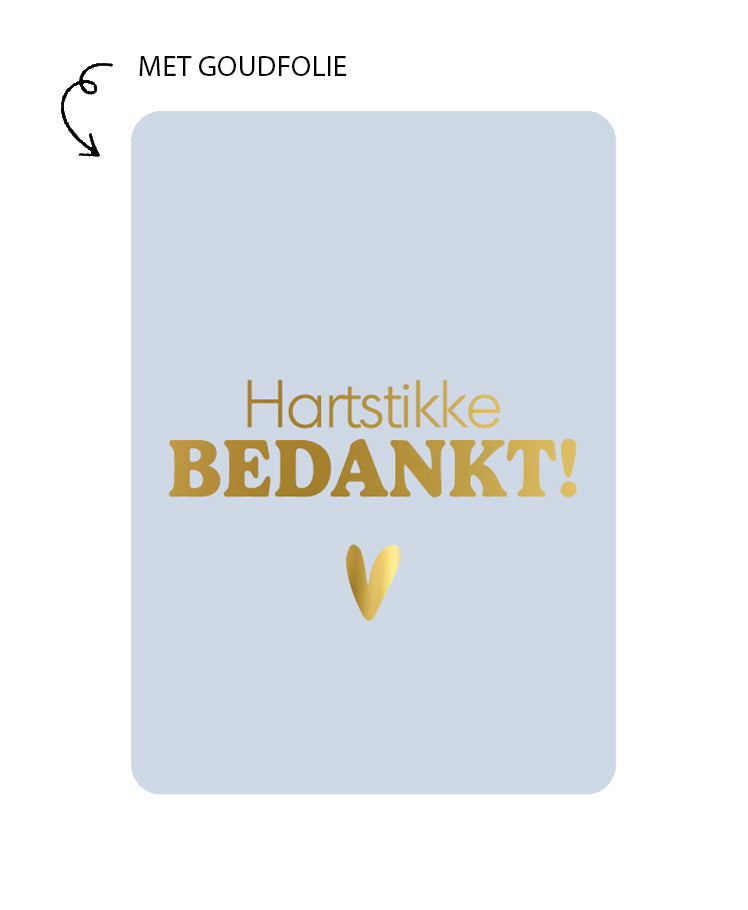 kaart met de tekst hartstikke bedankt