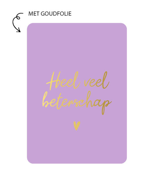 kaart heel veel beterschap met goudfolie en hartje in een lila paarse kleur