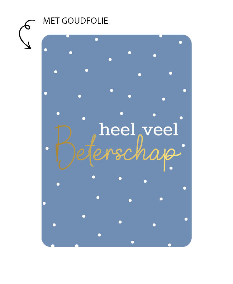 kaart met goudfolie met de tekst heel veel beterschap
