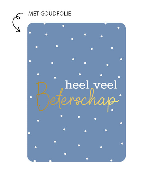kaart met goudfolie met de tekst heel veel beterschap