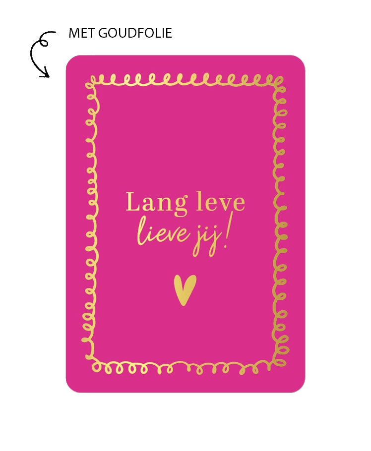 roze kaart met goudfolie met de tekst lang leve lieve jij voor verjaardag vrouw