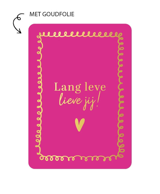 roze kaart met goudfolie met de tekst lang leve lieve jij voor verjaardag vrouw