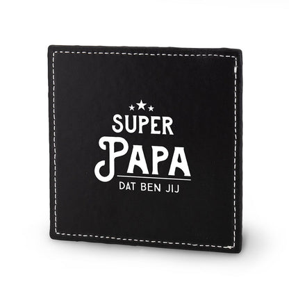Zwarte PU-kunstleren onderzetter met tekst Super papa dat ben jij